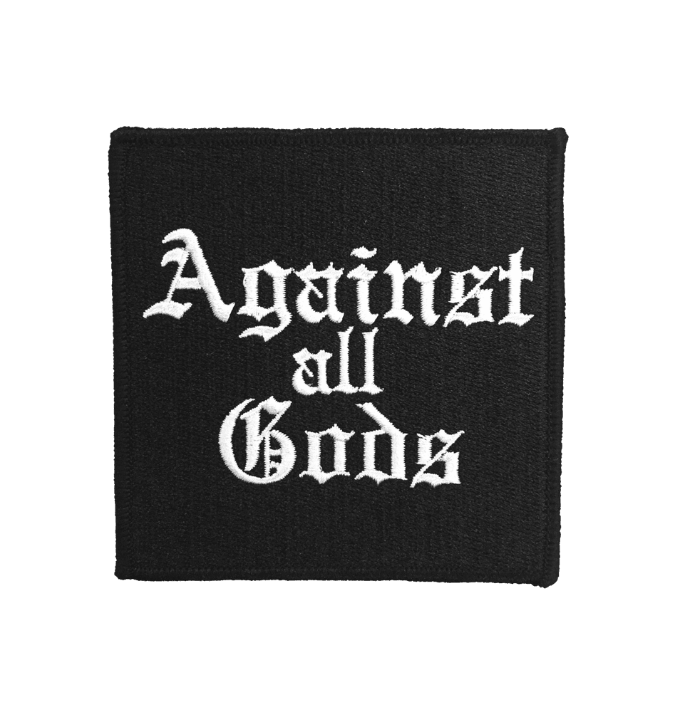 Against All Gods - Embroidered Patch