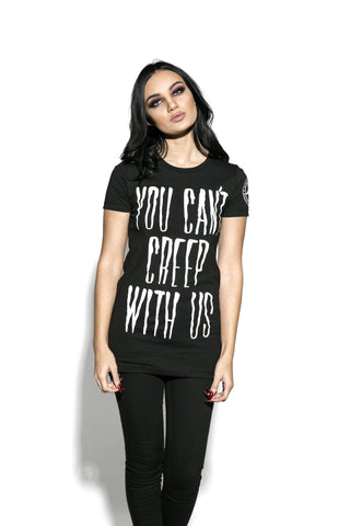 You Can't Creep With Us - Women's Tee