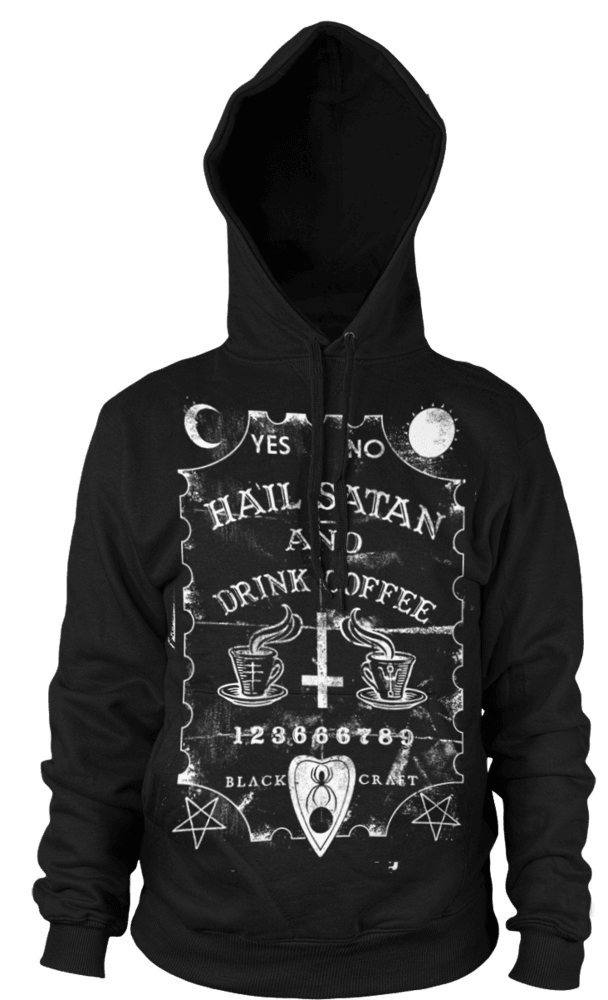 Hail Satan And Drink Coffee - Hooded Pullover Sweater