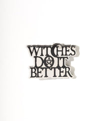 Witches Do It Better - Collectors Pin