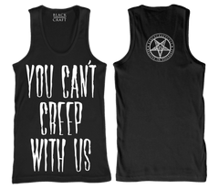 You Can't Creep With Us - Tank Top