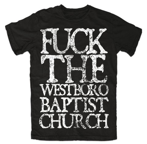 Fuck The Westboro Baptist Church