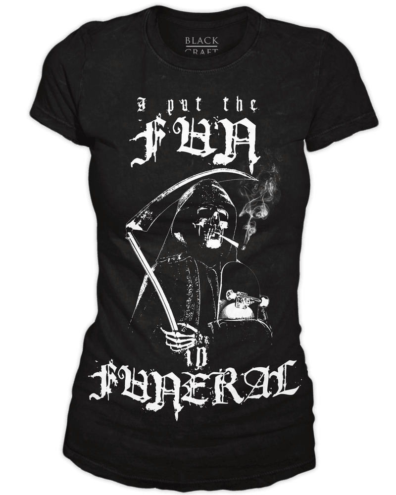 Fun In Funeral - Women's Tee