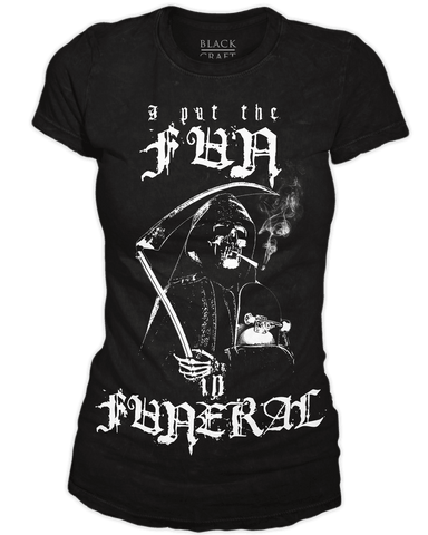 Fun In Funeral - Women's Tee