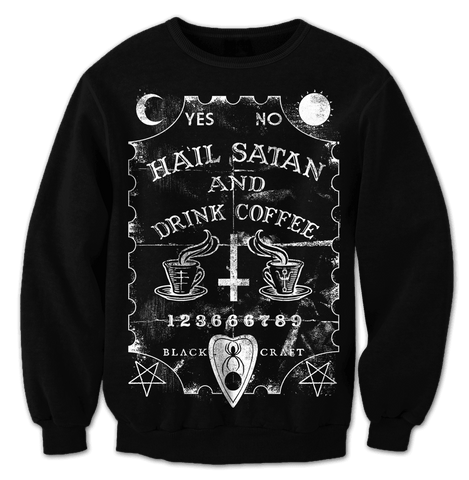 Hail Satan & Drink Coffee - Crewneck