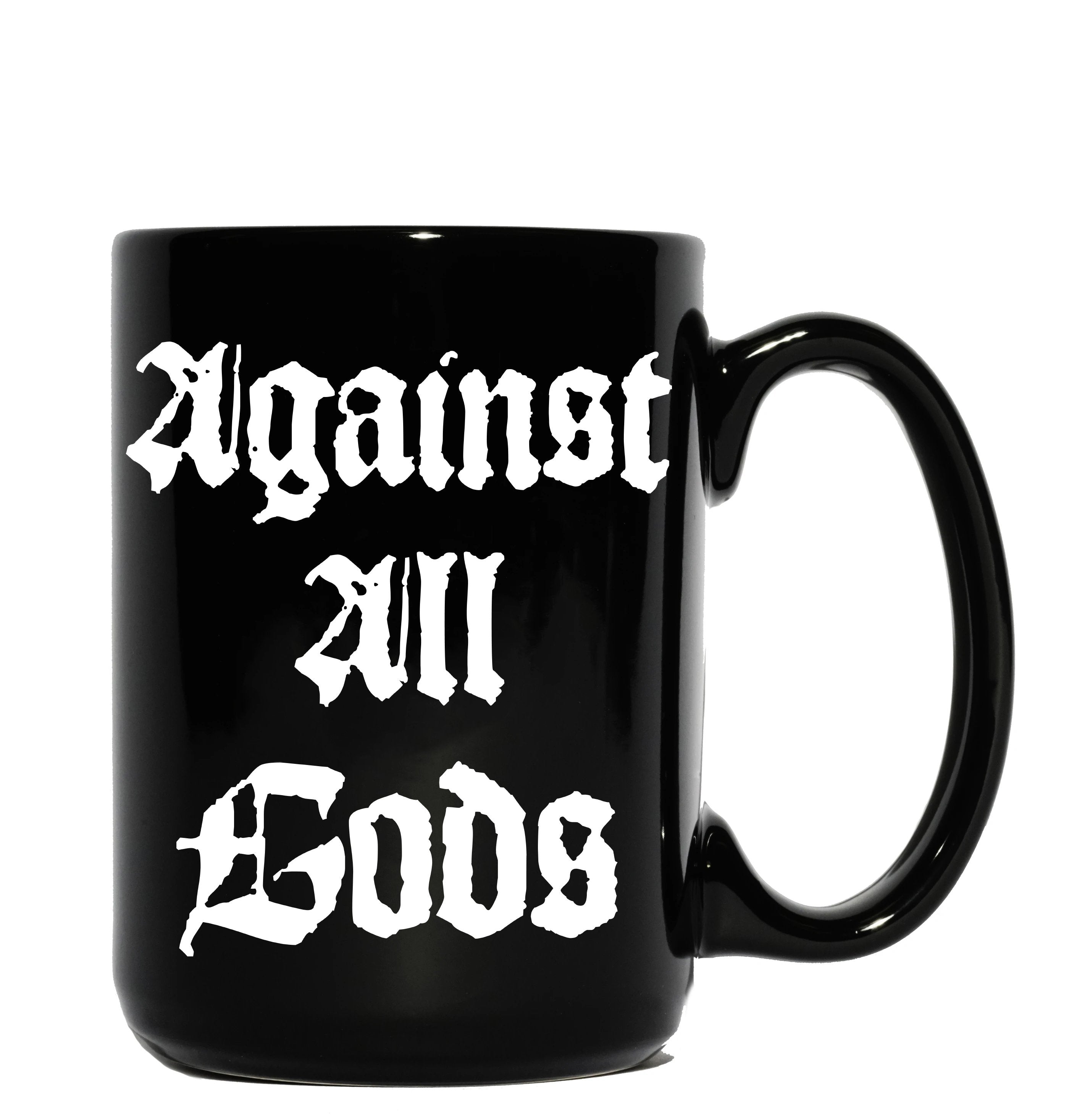 Against All Gods - Mug