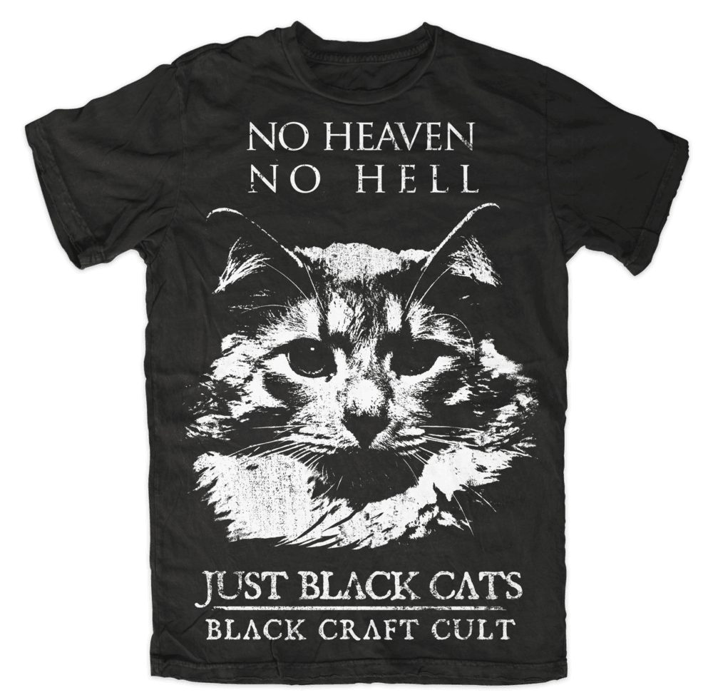 No Heaven No Hell Just Black Cats