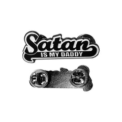 Satan Is My Daddy - Collectors Pin