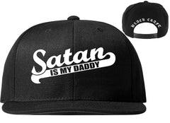 Satan Is My Daddy - Snapback Hat